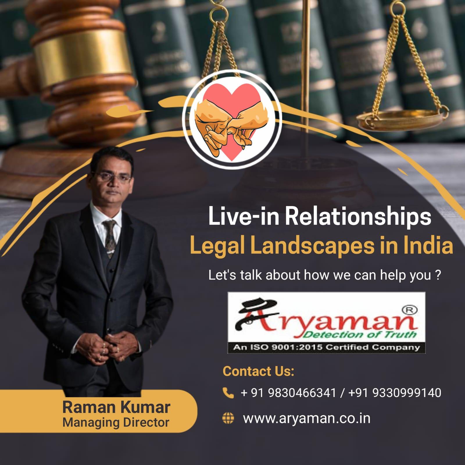 Live-in Relationships and the Legal Landscape in India – How Aryaman Detective Agency Can Be Your Guide Live-in Relationships and the Legal Landscape in India - How Aryaman Detective Agency Can Be Your Guide